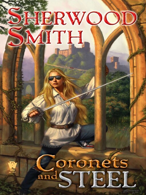 Title details for Coronets and Steel by Sherwood Smith - Available
